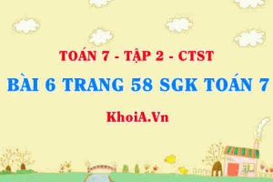 Bài 6 trang 58 SGK Toán 7 tập 2 Chân trời sáng tạo